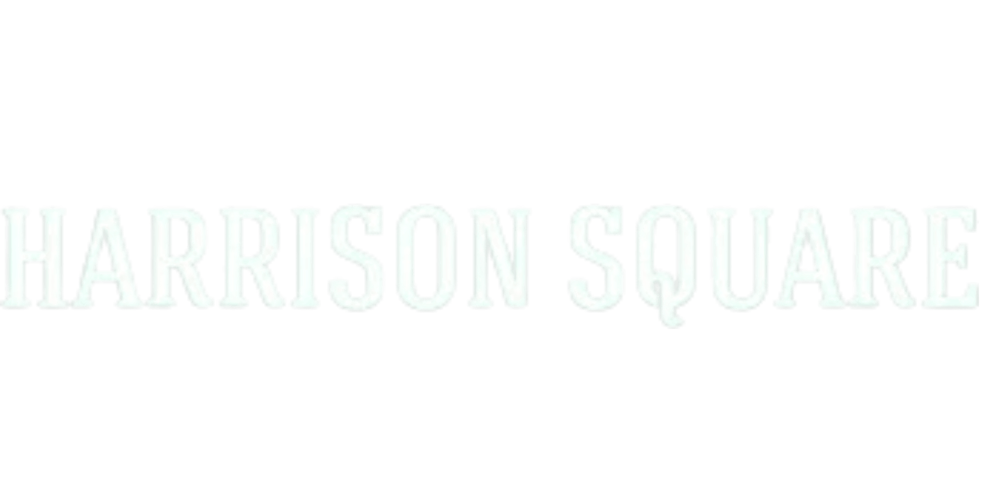 White text on a black background that reads "Harrison Square".